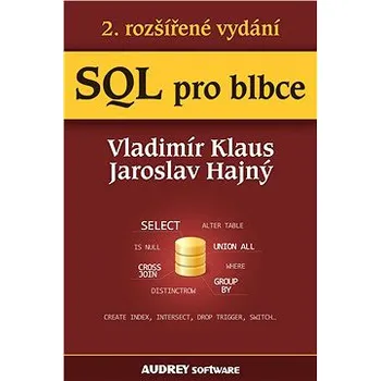 Kniha SQL pro blbce - Vladimír Klaus, Jaroslav Hajný [E-kniha]