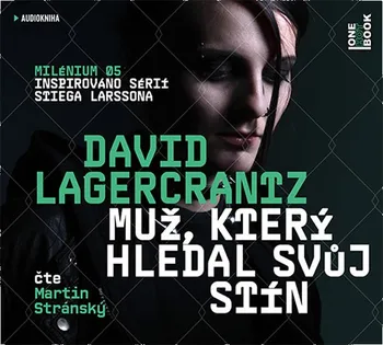 Muž, který hledal svůj stín - David Lagercrantz (Čte Martin Stránský) [2CDmp3]