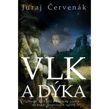 Vlk a dýka - Juraj Červenák