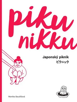 Pikunikku: Japonský piknik - Monika Baudišová