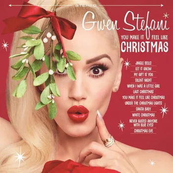 Zahraniční hudba You Make If Feel Like Christmas - Stefani Gwen [CD]