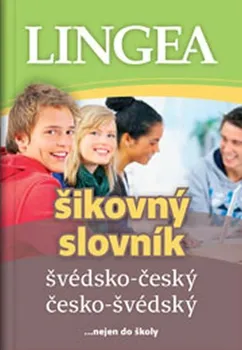 Švědský jazyk Švédsko-český česko-švédský šikovný slovník... nejen do školy - Lingea