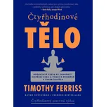 Čtyřhodinové tělo - Timothy Ferriss…