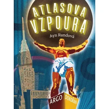 Atlasova vzpoura - Ayn Randová