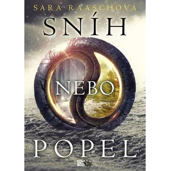 Kniha Sníh nebo popel - Sara Raaschová (2017) [E-kniha]