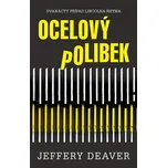 Ocelový polibek - Jeffery Deaver [E-kniha]