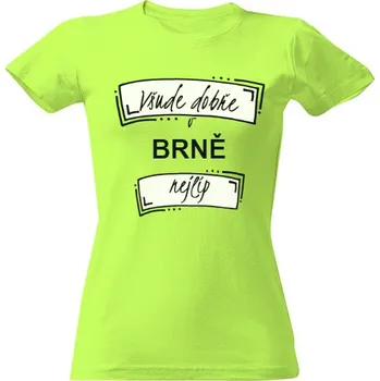 Dámské tričko Tričko s potiskem Všude dobře dámské