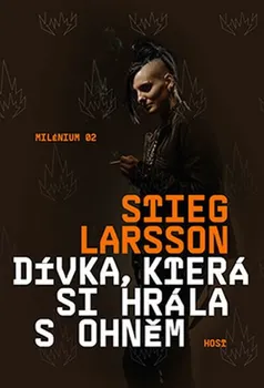 Kniha Dívka, která si hrála s ohněm - Stieg Larsson [E-kniha]