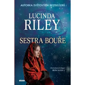 Sedm sester 2: Sestra bouře - Lucinda Riley