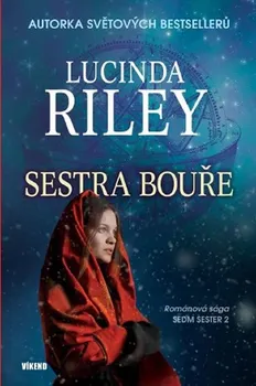 Sedm sester 2: Sestra bouře - Lucinda Riley