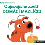 Objevujeme svět! Domácí mazlíčci -…