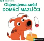 Objevujeme svět! Domácí mazlíčci -…