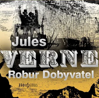 Robur Dobyvatel - Jules Verne (čte Jan Hartl a další) [CDmp3]