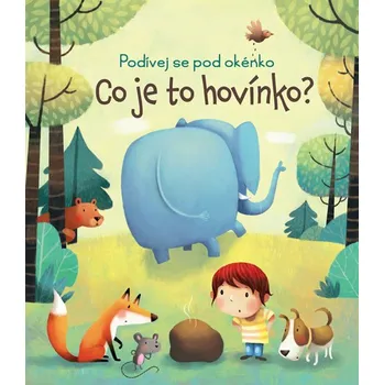 Co je to hovínko? Podívej se pod okénko…