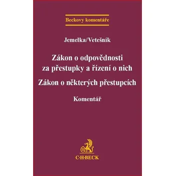 Zákon o odpovědnosti za přestupky a řízení o nich - Pavel Vetešník, Luboš Jemelka