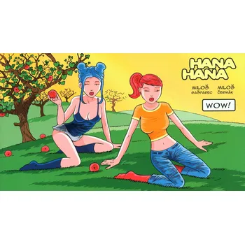 Komiks pro dospělé Hana, Hana 4: Wow! - Miloš Gašparec, Miloš Čermák