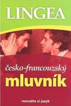 Slovník Česko-francouzský mluvník - Lingea (CS/FR)