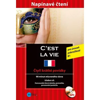 Francouzský jazyk C´est la vie - Adrienne Derrier, Tim Pirard, Marc Blancher