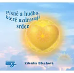 Písně a hudba, které uzdravují srdce -…