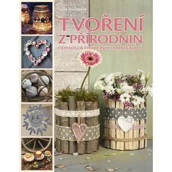 Tvoření z přírodnin, odpadu a…