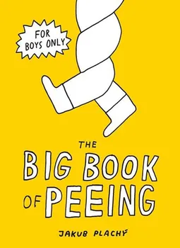 The Big Book of Peeing - Jakub Plachý (EN)