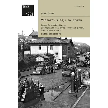 Vlasovci v boji za Prahu - Pavel Žáček