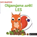 Minipedie: Objevujeme svět! Les -…