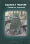 Neznámé menhiry v Čechách a na Moravě -…