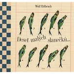Deset malých slanečků... - Wolf Erlbruch