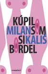 Kúpil som si bordel - Milan Kališ (SK)