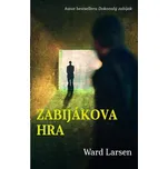 Zabijákova hra - Ward Larsen