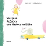 Všelijaké řečičky pro kluky a holčičky…