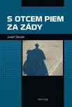 S otcem Piem za zády - Josef Slezák