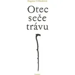 Otec seče trávu - Dagmar Urbánková