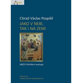 Jako v nebi, tak i na zemi - Ctirad Václav Pospíšil