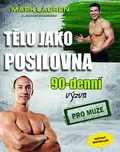 Tělo jako posilovna: 90 - denní výzva…