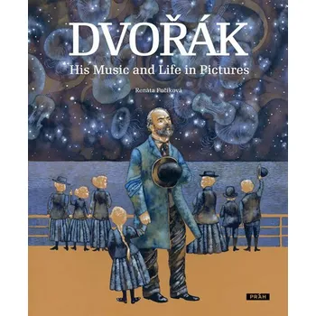 Dvořák: His Music and Life in Pictures…