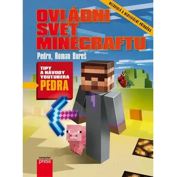 Ovládni svět Minecraftu: Tipy a návody youtubera Pedra - Roman Bureš, Pedro