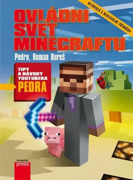 Ovládni svět Minecraftu: Tipy a návody youtubera Pedra - Roman Bureš, Pedro