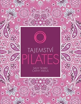 Tajemství Pilates - Cathy Meeus