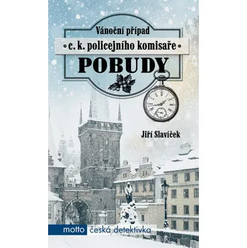 Vánoční případ c. k. policejního komisaře Pobudy - Jiří Slavíček