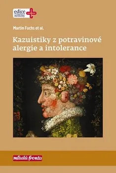 Kazuistiky z potravinové alergie a intolerance - Martin Fuchs