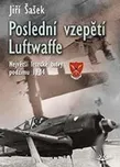 Poslední vzepětí Luftwaffe: Největší…
