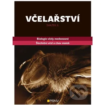 Chovatelství Včelařství: svazek II. - Kolektiv autorů