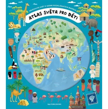 Atlas světa pro děti - Oldřich Růžička,…