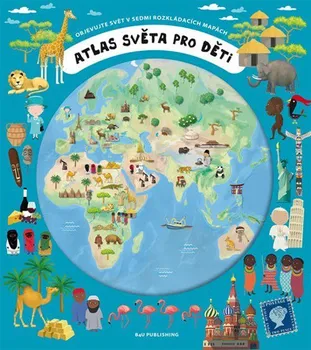 Encyklopedie Atlas světa pro děti - Oldřich Růžička, Iva Šišperová