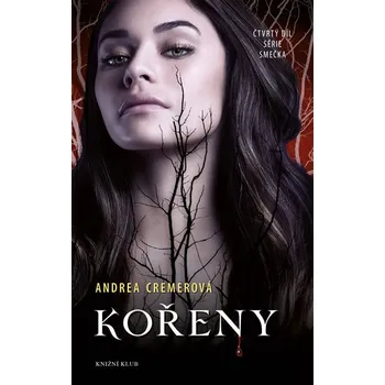 Smečka 4: Kořeny - Andrea R. Cremer