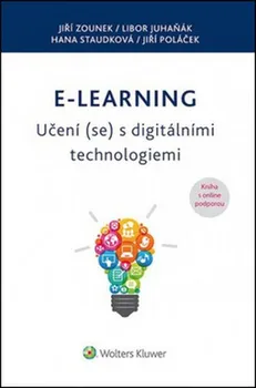 Osobní rozvoj E-learning: Učení (se) s digitálními technologiemi - Jiří Zounek a kol.