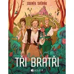 Tři bratři - Svěrák Zdeněk