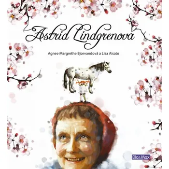 Astrid Lindgrenová: Životní příběh -…